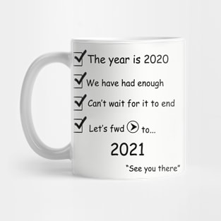 The year is 2020 Mug